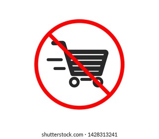 No or Stop. Delivery Service icon. Shopping cart sign. Express Online buying. Supermarket basket symbol. Prohibited ban stop symbol. No delivery shopping icon. Vector