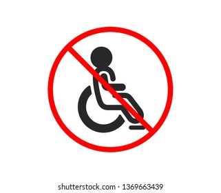 No or Stop. Disabled icon. Handicapped wheelchair sign. Person transportation symbol. Prohibited ban stop symbol. No disabled icon. Vector