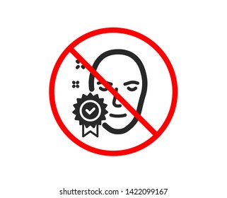 No or Stop. Face verified icon. Access granted sign. Facial identification success symbol. Prohibited ban stop symbol. No face verified icon. Vector