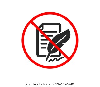 No or Stop. Feather signature icon. Copywriting sign. Feedback symbol. Prohibited ban stop symbol. No feather signature icon. Vector