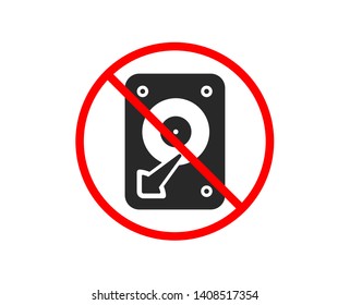 No or Stop. HDD icon. Hard disk storage sign. Hard drive memory symbol. Prohibited ban stop symbol. No hDD icon. Vector