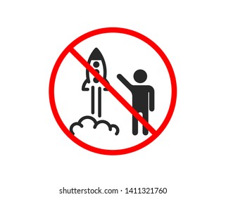 No or Stop. Launch project icon. Startup rocket sign. Innovation symbol. Prohibited ban stop symbol. No launch project icon. Vector