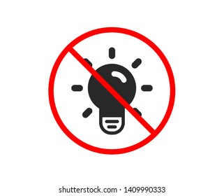 No or Stop. Light Bulb icon. Lamp sign. Idea, Solution or Thinking symbol. Prohibited ban stop symbol. No light bulb icon. Vector