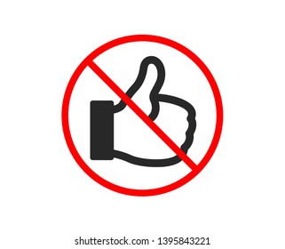 No or Stop. Like icon. Thumbs up sign. Positive feedback, social media symbol. Prohibited ban stop symbol. No like icon. Vector