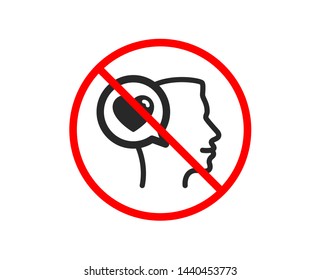No or Stop. Love chat icon. Heart symbol. Valentines day communication sign. Prohibited ban stop symbol. No romantic talk icon. Vector