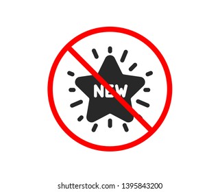 No or Stop. New star icon. Sale shopping sign. Clearance symbol. Prohibited ban stop symbol. No new star icon. Vector