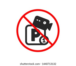 No or Stop. Parking with video monitoring icon. Car park sign. Transport place symbol. Prohibited ban stop symbol. No parking security icon. Vector
