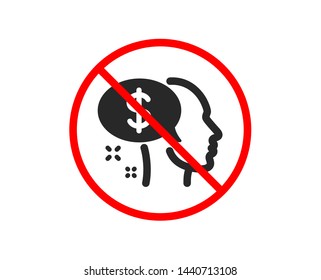 No or Stop. Pay icon. Think about money sign. Beggar symbol. Prohibited ban stop symbol. No pay icon. Vector