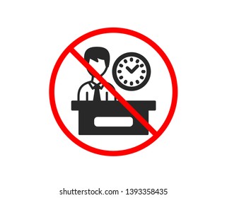 No Or Stop. Presentation Time Icon. Watch Sign. Prohibited Ban Stop Symbol. No Presentation Time Icon. Vector