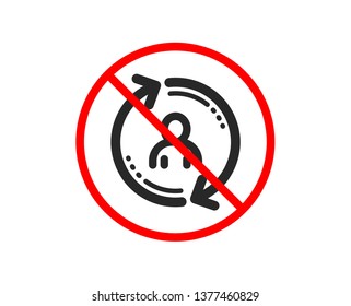 No or Stop. Refresh user info icon. Update profile sign. Prohibited ban stop symbol. No user info icon. Vector