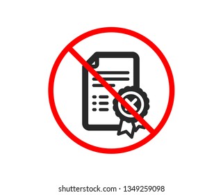 No or Stop. Reject certificate icon. Decline document sign. Wrong file. Prohibited ban stop symbol. No reject certificate icon. Vector