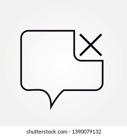 No or Stop. Reject message icon. Decline or remove chat sign. Prohibited ban stop symbol. No reject icon.