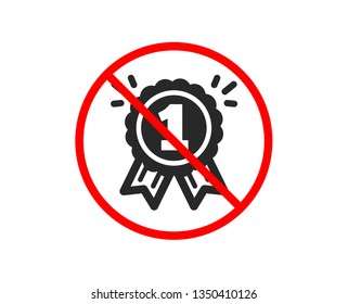 No or Stop. Reward Medal icon. Winner achievement or Award symbol. Glory or Honor sign. Prohibited ban stop symbol. No reward icon. Vector