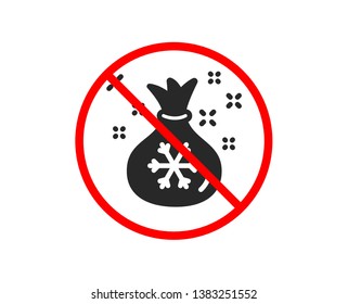 No or Stop. Santa sack icon. Christmas or New year sign. Bag with gifts and presents symbol. Prohibited ban stop symbol. No santa sack icon. Vector
