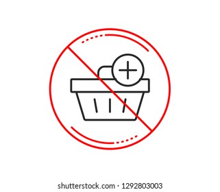 No or stop sign. Add to Shopping cart line icon. Online buying sign. Supermarket basket symbol. Caution prohibited ban stop symbol. No  icon design.  Vector