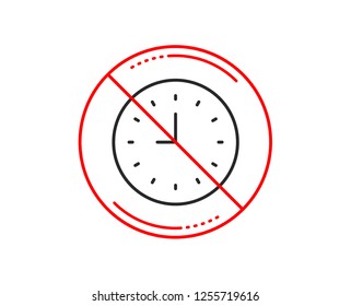No or stop sign. Clock line icon. Time sign. Office Watch or Timer symbol. Caution prohibited ban stop symbol. No  icon design.  Vector