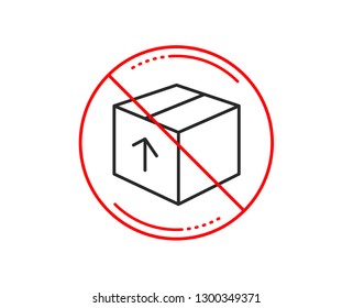 No or stop sign. Delivery box line icon. Logistics shipping sign. Parcels tracking symbol. Caution prohibited ban stop symbol. No  icon design.  Vector