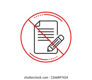 No or stop sign. Feedback line icon. Page with pencil sign. Copywriting symbol. Caution prohibited ban stop symbol. No  icon design.  Vector