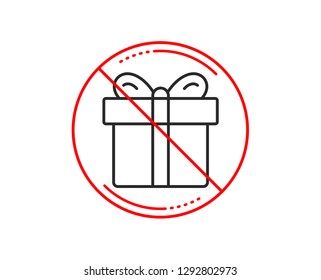 No or stop sign. Gift box line icon. Present or Sale sign. Birthday Shopping symbol. Package in Gift Wrap. Caution prohibited ban stop symbol. No  icon design.  Vector