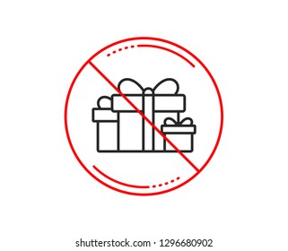 No or stop sign. Gift boxes line icon. Present or Sale sign. Birthday Shopping symbol. Package in Gift Wrap. Caution prohibited ban stop symbol. No  icon design.  Vector