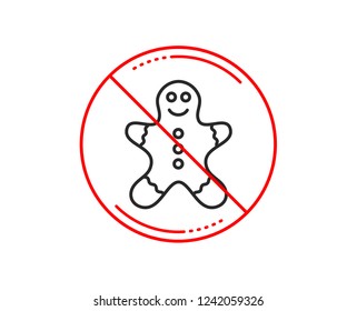 No or stop sign. Gingerbread man line icon. Ginger cookie sign. Sweet holiday food symbol. Caution prohibited ban stop symbol. No  icon design.  Vector