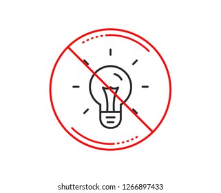 No or stop sign. Idea line icon. Light bulb sign. Caution prohibited ban stop symbol. No  icon design.  Vector