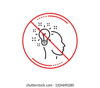 No or stop sign. Idea line icon. Human head with light bulb sign. Inspiration symbol. Caution prohibited ban stop symbol. No  icon design.  Vector