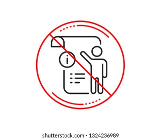 No or stop sign. Manual doc  line icon. Technical instruction sign. Caution prohibited ban stop symbol. No  icon design.  Vector