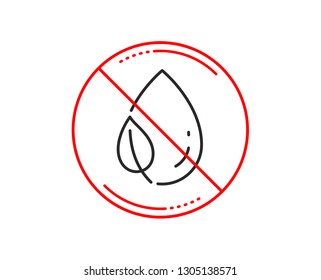 No or stop sign. Mint leaf with water drop line icon. Nature plant dew sign. Environmental care symbol. Caution prohibited ban stop symbol. No  icon design.  Vector