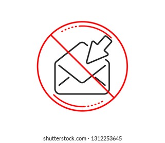 No or stop sign. Open Mail line icon. View Message correspondence sign. E-mail symbol. Caution prohibited ban stop symbol. No  icon design.  Vector