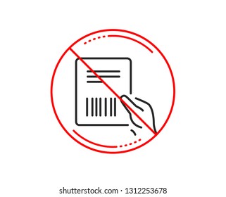 No or stop sign. Parcel invoice line icon. Delivery document sign. Package shipping symbol. Caution prohibited ban stop symbol. No  icon design.  Vector