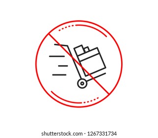 No or stop sign. Push cart line icon. Delivery service sign. Express shipping symbol. Caution prohibited ban stop symbol. No  icon design.  Vector