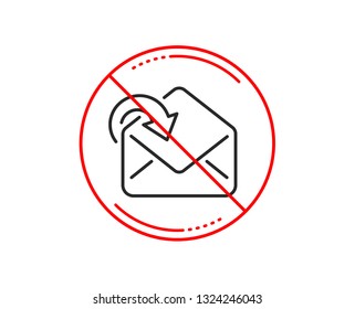 No or stop sign. Receive Mail download line icon. Incoming Messages correspondence sign. E-mail symbol. Caution prohibited ban stop symbol. No  icon design.  Vector