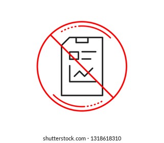 No or stop sign. Report Document line icon. Analysis and Statistics File sign. Paper page concept symbol. Caution prohibited ban stop symbol. No  icon design.  Vector