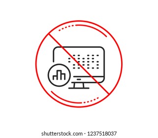 No or stop sign. Report statistics line icon. Column graph sign. Growth diagram symbol. Caution prohibited ban stop symbol. No  icon design.  Vector