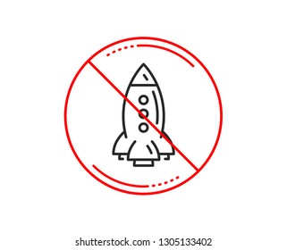 No or stop sign. Rocket line icon. Spaceship transport sign. Aircraft symbol. Caution prohibited ban stop symbol. No  icon design.  Vector