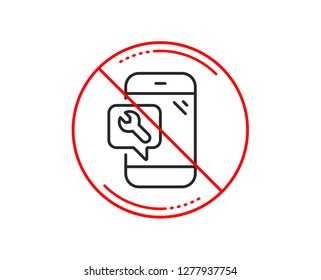 No or stop sign. Spanner tool line icon. Phone repair service sign. Fix instruments symbol. Caution prohibited ban stop symbol. No  icon design.  Vector