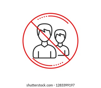 No or stop sign. User line icon. Couple or Group sign. Male Person silhouette symbol. Caution prohibited ban stop symbol. No  icon design.  Vector
