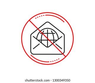 No or stop sign. Web Mail line icon. Message correspondence sign. E-mail symbol. Caution prohibited ban stop symbol. No  icon design.  Vector