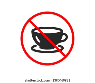 No or Stop. Tea cup icon. Coffee drink sign. Fresh beverage symbol. Prohibited ban stop symbol. No espresso icon. Vector