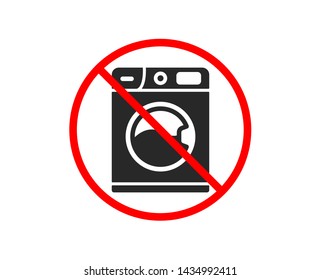 No or Stop. Washing machine icon. Cleaning service symbol. Laundry sign. Prohibited ban stop symbol. No washing machine icon. Vector