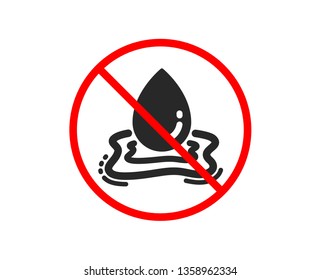 No or Stop. Water drop splash icon. Clean aqua sign. Liquid symbol. Prohibited ban stop symbol. No water splash icon. Vector