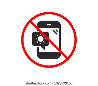 No or Stop. Weather phone icon. Travel device sign. Holidays symbol. Prohibited ban stop symbol. No weather phone icon. Vector