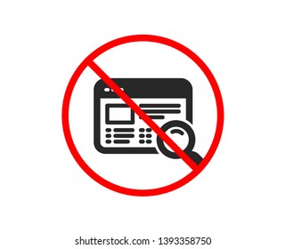 No or Stop. Website search icon. Find internet page results sign. Prohibited ban stop symbol. No website search icon. Vector