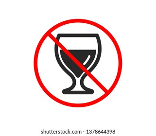 No or Stop. Wine glass icon. Alcohol drink sign. Beverage symbol. Prohibited ban stop symbol. No wine glass icon. Vector