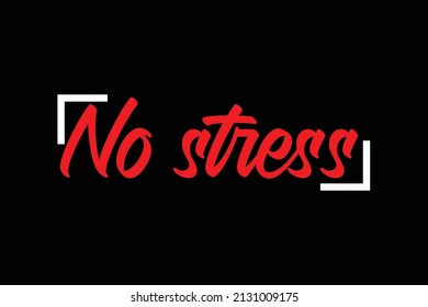 No Stress Typography T Shirt Design Stock Vector (Royalty Free ...