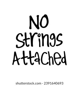 No strings attached text on white background.