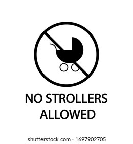 No strollers allowed sign. Strikethrough stroller sign