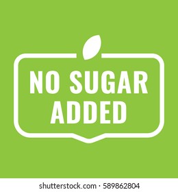 No sugar added badge, logo, icon. Flat vector illustration on green background. Can be used business company.