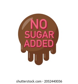 No Sugar Added chocolate drop badge, logo, icon, label. Free of sweetener product, natural food without sugar design. Healthy lifestyle. Vector bio eco organic element for package badges or tags